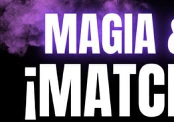 Magia y Match!.. o como vivir momentos mágicos y conocer gente Madrid