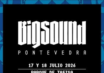 BIGSOUND Festival 2026 Pontevedra