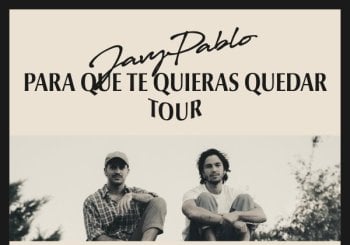 JAVYPABLO GRANADA ``PARA QUE TE QUIERAS QUEDAR TOUR´´
