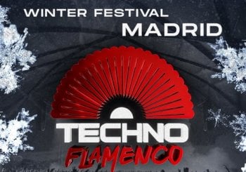 TECHNO FLAMENCO WINTER FESTIVAL MADRID | 7 de FEBRERO