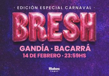 BACARRÁ X BRESH - FEBRERO - SÁBADO en Valencia