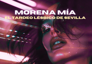 @MorenaMíaSevilla - Fiesta lésbica Sevilla