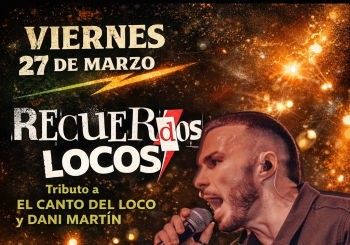 Recuerdos Locos - Tributo El Canto del Loco y Dani Martin Madrid
