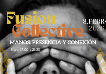Manos: presencia y conexión Fusion Collective en Valencia