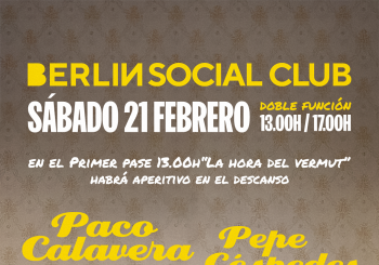 PACO CALAVERA Y PEPE CESPEDES - BERLIN SOCIAL CLUB - 21 FEBRERO ALMERIA