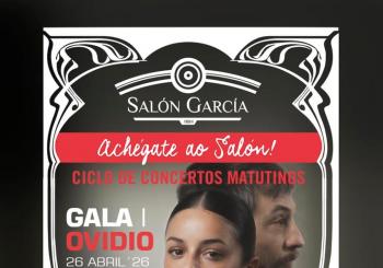 CICLO ACHÉGATE AO SALÓN. Gala i Ovidio en Vilagarcía de Arousa