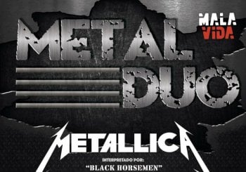 METAL DUO - Metallica Vs. Iron Maid(A CORUÑA - SALA MALAVIDA) Coruña, A