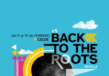 BACK TO THE ROOTS 2026 en Sevilla