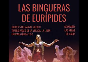 CIA LAS NIÑAS DE CÁDIZ - LAS BINGUERAS DE EURÍPIDES en La Línea de la Concepción