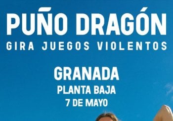 CONCIERTO PUÑO DRAGÓN - GRANADA - SALA PLANTA BAJA - JUEVES 7 DE MAYO