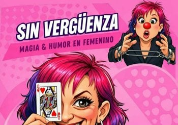 SIN VERGÜENZA: Magia & Humor en Femenino en Barcelona