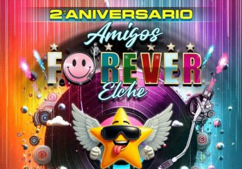 AMIGOS FOREVER Elche Sábado 14 de marzo en Alicante
