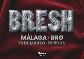 Bresh en Málaga