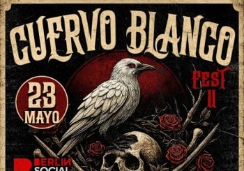 CUERVO BLANCO FEST - ALMERÍA - SALA BERLÍN SOCIAL CLUB - SÁBADO 23 DE MAYO