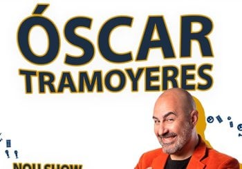 OSCAR TRAMOYERES. NOU SHOW Valencia