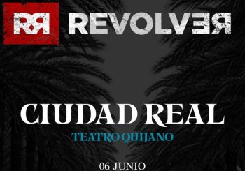 CONCIERTO REVOLVER - TEATRO QUIJANO - CIUDAD REAL - SÁBADO 6 DE JUNIO