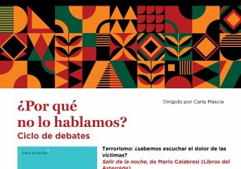 ¿Por qué no lo hablamos? Terrorismo: ¿sabemos escuchar el dolor de las víctimas? en Madrid