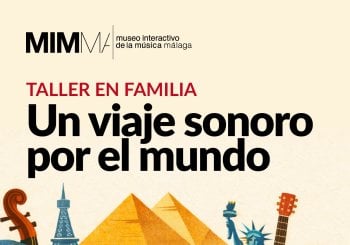 Taller familiar: Un viaje sonoro por el mundo en Málaga