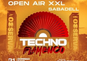 TECHNO FLAMENCO OPEN AIR XXL OBSERVA SABADELL | 31 DE MAYO en Barcelona