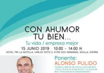 Con AHUMOR tú Bien...tu vida/empresa mejor. En Dos Hermanas - Sevilla