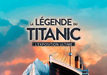 La Légende du Titanic : L’exposition ultime Paris