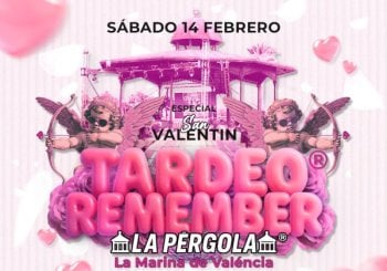21 FEBRERO NUEVA FECHA -TARDEO REMEMBER LA PÉRGOLA SAN VALENTÍN ® en Valencia