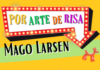Por arte de risa, del Mago LarsValencia/València