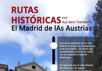 Ruta histórica 'El de lAs Austrias'. Con Auf dem Trampolin en Madrid