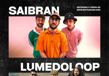 Saibran + Lumedoloop en Lugo