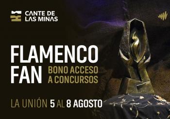 BONO Flamenco Fan (3 Semis+Final) - Cante de las Minas en La Unión
