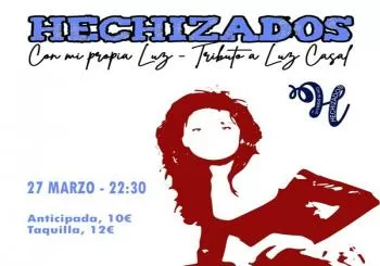 HECHIZADOS - Tributo a Luz Casal