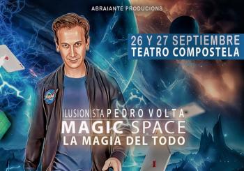 MAGIC SPACE. LA MAGIA DEL TODO. ILUSIONISTA PEDRO VOLTA en Santiago de Compostela