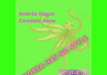 Andréa Viegas – Comédie Show Andrea has no style… and that’s her style ! en Nice