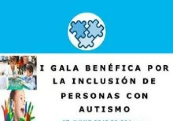 I GALA BENÉFICA POR LA INCLUSIÓN DE LAS PERSONAS CON AUTISMO . En Málaga