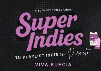 Superindies ''Tu Playlist Indie en directo'' en Madrid