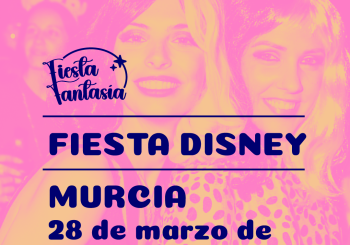 Fiesta Disney - Fiesta Fantasía en Murcia