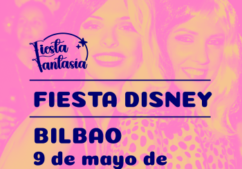 Bilbao Fiesta Disney - Fiesta Fantasía en Bizkaia