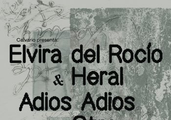 Elvira del Rocío & Heral + Adios Adios & Otro en Zaragoza