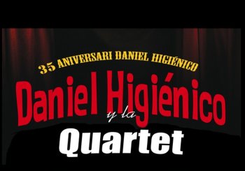 DANIEL HIGIENICO Y LA QUARTET 