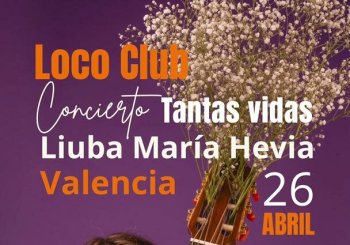 Liuba María Hevia. Concierto Tantas vidas. Valencia/València