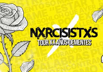 Nxrcisistxs XX Años Abono Incluye 2 días en Ciudad de México