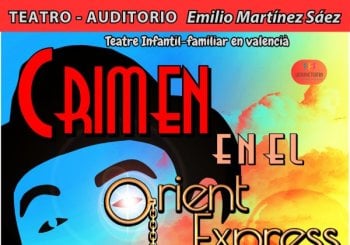 CRIMEN EN EL ORIENT EXPRESS-Teatre infantil-familiar en valencià en Alicante
