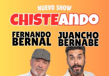 CHISTEANDO - Fernando Bernal y Juancho Bernabé - Sábado 19 Diciembre (20:30 h) Público Adulto Córdoba