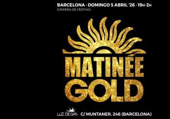 Matinée Gold en Barcelona