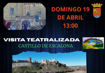 VISITA TEATRALIZADA CASTILLO DE ESCALONA en Toledo