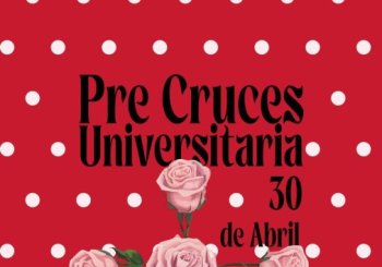 30 ABRIL - PRECRUCES Universitaria en La Loca María en Granada