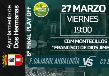 8ºPLAYOFF- F. Cajasol Andalucía - CV Sant Cugat en Sevilla