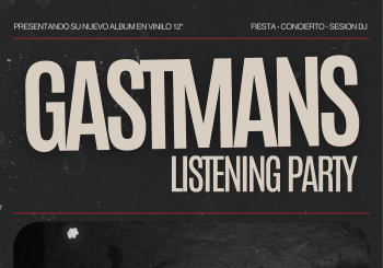 GASTMANS Listening Party en Lady Drama en Sevilla