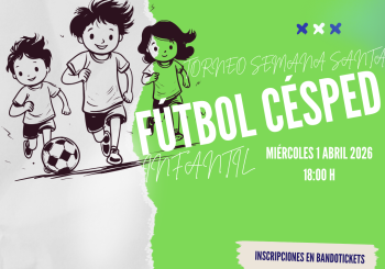 TORNEO INFANTIL. FÚTBOL CÉSPED INFANTIL. SEMANA SANTA 2026 en Badajoz