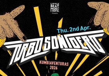 LITTLE BEAT MORE #23//TURBO SONIDERO --